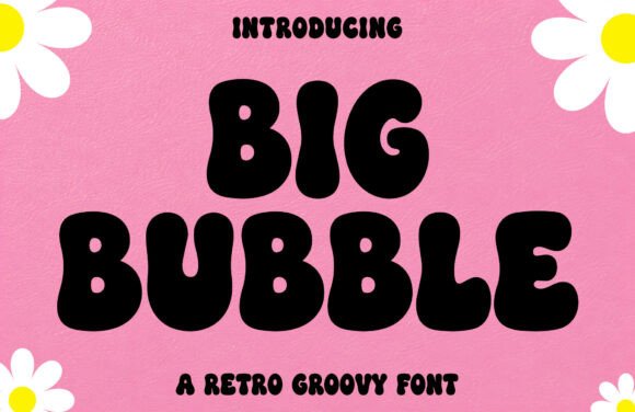 Big Bubble: A Retro Groovy Font for Modern Creators