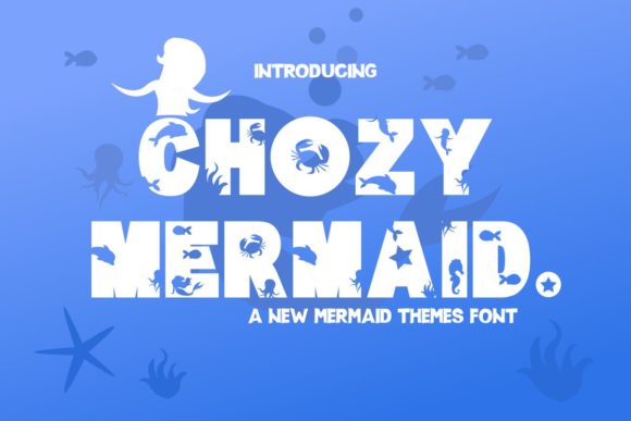 Chozy Mermaid: The Bold Display Font That Brings Energy to Any Project